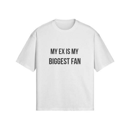 My ex is my biggest fan T