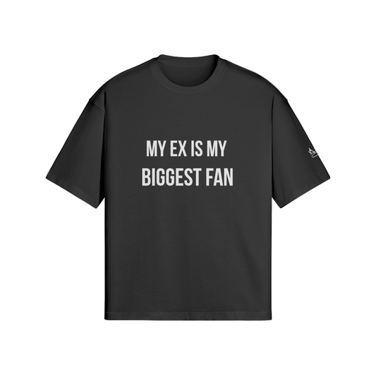 my ex is my biggest fan T